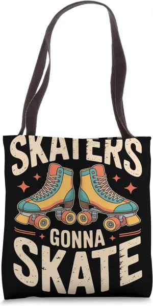 Skaters Gonna Skate Roller Skate Shoes Roller Skating Tote Bag